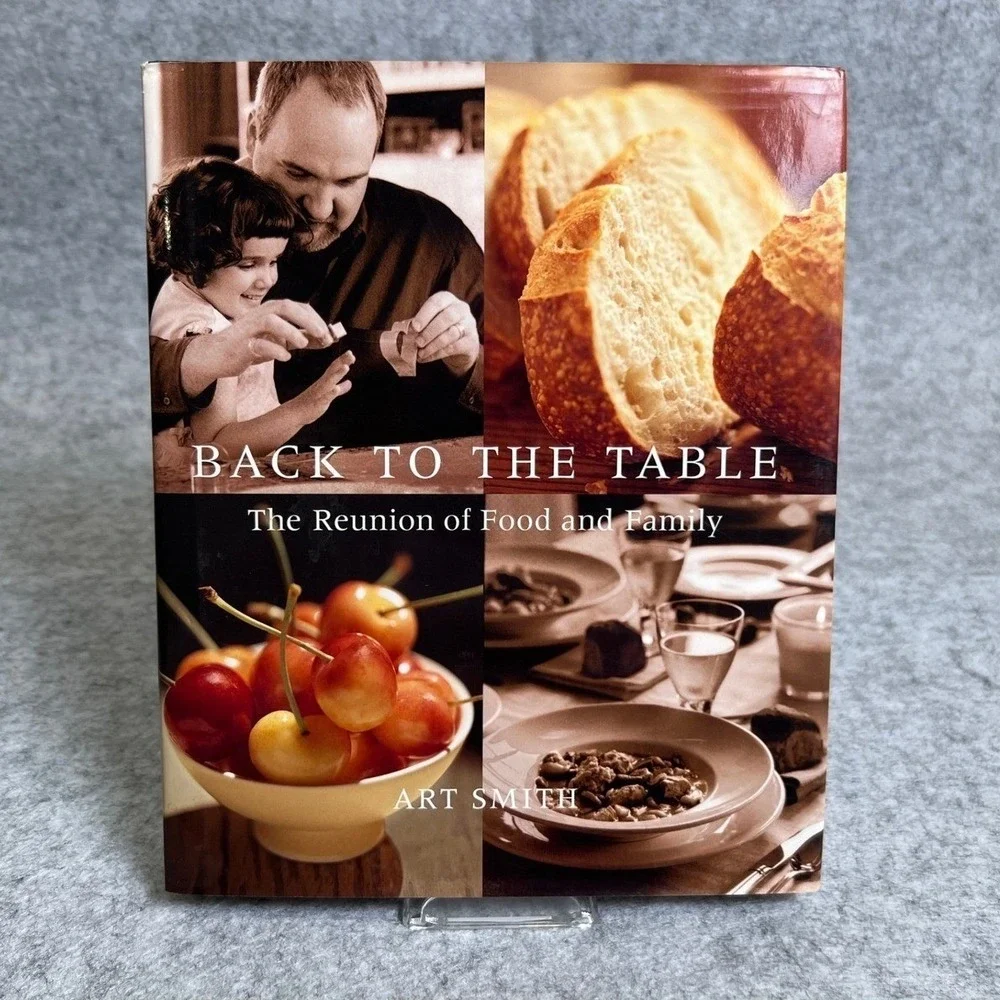 Back to the Table:The Reunion of Food and Family by Art Smith Cookbook Hardcover
